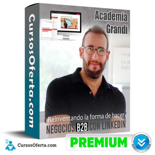 Reinventando la forma de hacer Negocios B2B con LinkedIn – Academia Grandi 1 reinventando la forma de hacer negocios b2b con linkedin academia grandi 651b1684836be