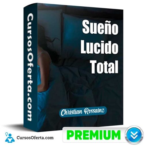 Sueño Lucido Total – Christian Rossainz 1 sueno lucido total christian rossainz 651b19678b1dd