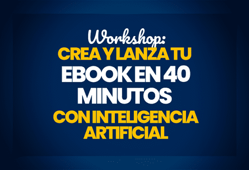 Workshop Crea tu Ebook en 40 Minutos con IA 1 workshop crea tu ebook en 40 minutos con ia 651d004f7d463