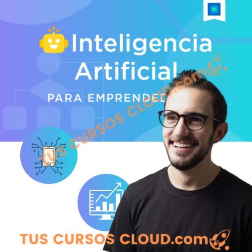 Curso en línea de Inteligencia Artificial para emprendedores de Juan Lombana 1 curso en linea de inteligencia artificial para emprendedores de juan lombana 669d65b8ad66a