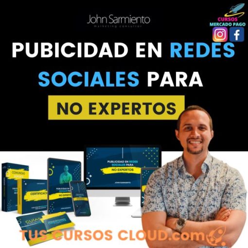 Curso Publicidad en Redes Sociales Para No Expertos de John Sarmiento 5 curso publicidad en redes sociales para no expertos de john sarmiento 669031fe82744