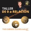 Taller de Cero a Relación 2024 de Hombre Alfa Top