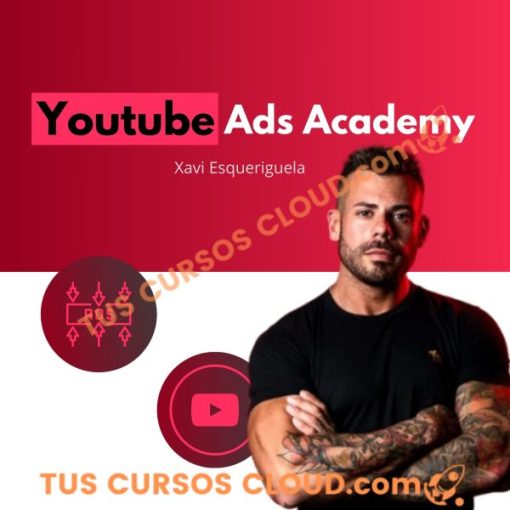 Youtube Ads Academy de Xavi Esqueriguela 1 youtube ads academy de xavi esqueriguela 6691832fba399