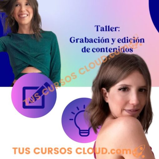 Taller: Grabación y edición de contenido – Giuli Garzon 1 taller grabacion y edicion de contenido giuli garzon 66f4650124413