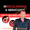 Masculinidad y seducción – Cómo ser más atractivo – Alejandro Peterson