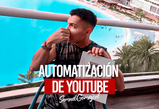 Automatización de YouTube con IA de Samuel Gomezcol